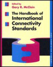 The Handbook Of International Connectivity Standards - Gary R. McClain