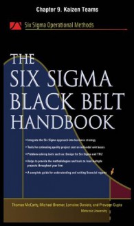 The Six Sigma Black Belt Handbook, Chapter 9: Kaizen Teams - Kathleen Mills