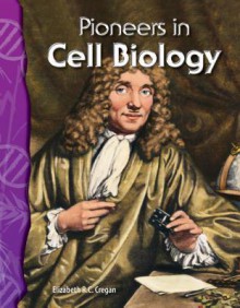 Pioneers in Cell Biology - Elizabeth R. C. Cregan