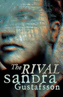 The Rival - Sandra Gustafsson