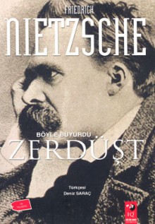 Böyle Buyurdu Zerdüşt - Friedrich Nietzsche