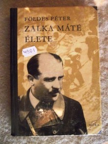 Zalka Máté élete - Péter Földes