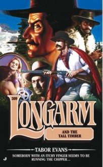 Longarm and the Tall Timber (Longarm, #309) - Tabor Evans