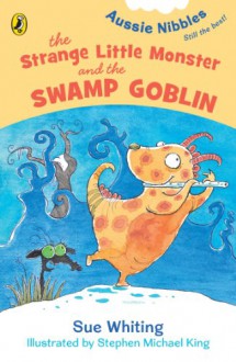 Strange Little Monster: Aussie Nibbles - Sue Whiting