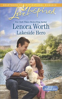 Lakeside Hero (Men of Millbrook Lake) - Lenora Worth