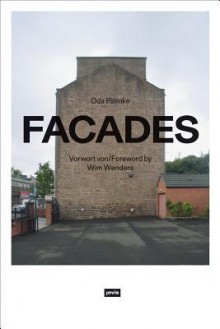 Oda Palmke: Facades - Oda Palmke, Wim Wenders