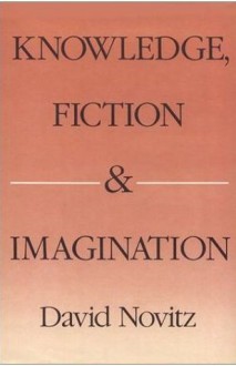 Knowledge, Fiction & Imagination - David Novitz