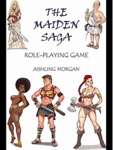 The Maiden Saga: Role Playing Game - Aishling Morgan