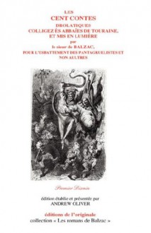 Les Cent Contes Drolatiques (Romans de Blazac: Novelle Edition Conforme Au Texte de) (French Edition) - Honoré de Balzac, Andrew Oliver