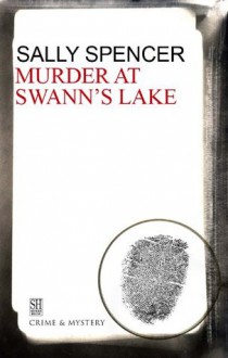 Murder at Swann's Lake (Chief Inspector Woodend Mysteries #2) - Sally Spencer