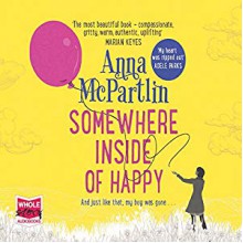 Somewhere inside of happy - Anna McPartlin