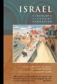 Israel: A Traveler's Literary Companion - Naomi Seidman, Naomi Seidman, Michael Gluzman