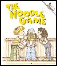 The Noodle Game - Larry Dane Brimner, Christine Tripp