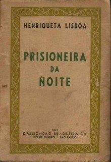 Prisioneira da Noite - Henriqueta Lisboa