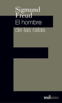 El hombre de las ratas - Sigmund Freud, Felisa Santos