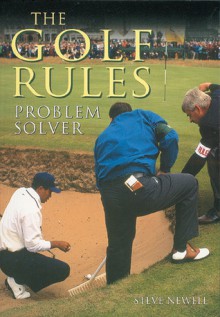 Golf Rules Problem Solver - Steve Newell