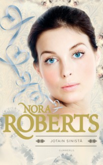 Jotain sinistä - Nora Roberts