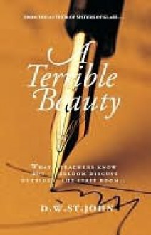 A Terrible Beauty - D.W. St. John