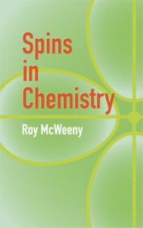 Spins in Chemistry - Roy McWeeny