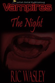 The Night - Ric Wasley