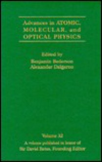 Advances in Atomic, Molecular and Optical Physics, Volume 32 - Benjamin Bederson