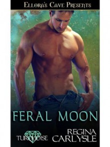 Feral Moon - Regina Carlysle