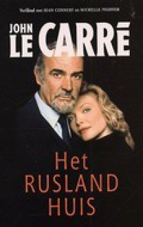 Het Rusland huis - John le Carré