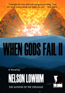 When Gods Fail II - Nelson Lowhim