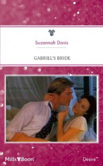 Mills & Boon : Gabriel's Bride - Suzannah Davis