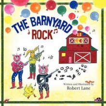 Barnyard Rock - Robert Lane