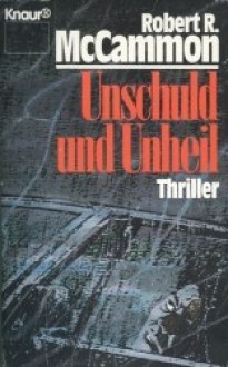 Unschuld und Unheil - Robert R. McCammon