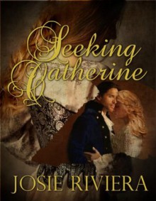 Seeking Catherine - Josie Riviera