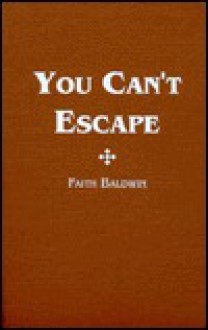 You Can't Escape - Faith Baldwin