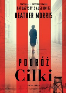 Podróż Cilki - Heather Morris, Kaja Gucio