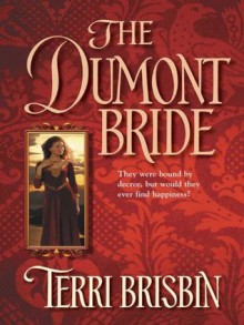 The Dumont Bride (Mills & Boon Historical) - Terri Brisbin