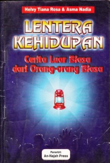 Lentera Kehidupan - Helvy Tiana Rosa, Asma Nadia