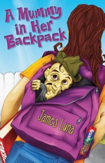 A Mummy In Her Backpack/Una Momia en su Mochila - James Luna