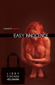 Easy Innocence - Libby Fischer Hellmann