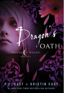 Dragon's Oath - P.C. Cast, Kristin Cast