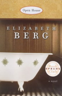 Open House - Elizabeth Berg