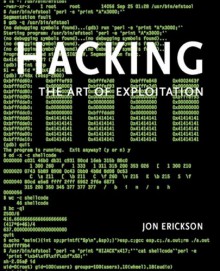 Hacking: The Art of Exploitation w/CD - Jon Erickson