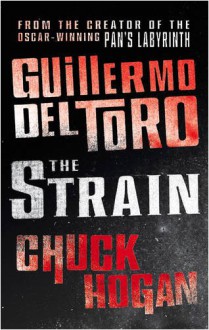 The Strain - Guillermo del Toro, Chuck Hogan