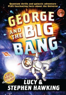 George and the Big Bang - Stephen Hawking, Lucy Hawking, Garry Parsons