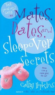 Mates, Dates And Sleepover Secrets - Cathy Hopkins