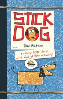 Stick Dog - Tom Watson, Ethan Long