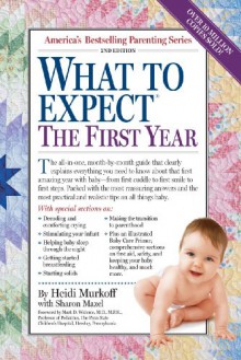 What to Expect the First Year - Heidi Murkoff