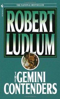 The Gemini Contenders - Robert Ludlum