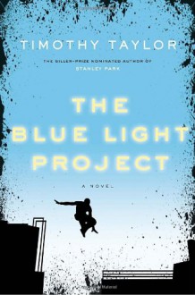 The Blue Light Project - Timothy Taylor