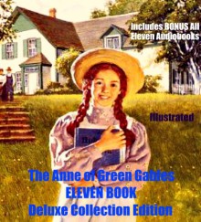 Anne of Green Gables: 13 Books [Annotated] - L.M. Montgomery