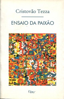 Ensaio da Paixão - Cristovão Tezza